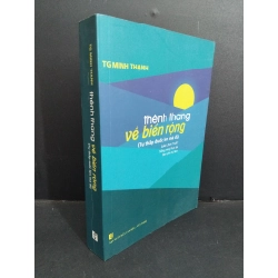 Thênh thang về biển rộng tự thấp đuốc lên mà đi mới 90% bẩn bìa, ố 2017 HCM2811 TG Minh Thạnh TÂM LINH - TÔN GIÁO - THIỀN