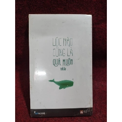 Lúc nào cũng là quá muộn mới 100%