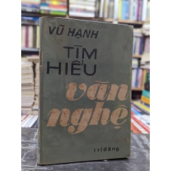 Tìm hiểu văn nghệ - Vũ Hạnh
