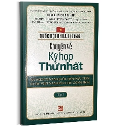 Quốc hội khóa 1 - Chuyện về kỳ họp thứ nhất T2 mới 100% Hà Minh Hồng - Lưu Văn Quyết 2016 HCM.PO 343324
