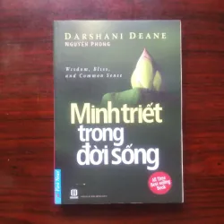 [Sách Tâm Linh] Minh Triết Trong Đời Sống (Darshani Deane + Nguyên Phong)