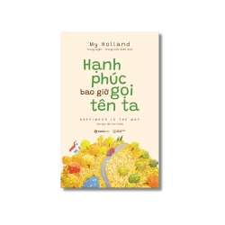 Hạnh phúc bao giờ gọi tên ta - My Holland Vanvosach