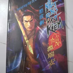 Nhất Nộ Bá Vương Kiếm (Hệ Liệt Thuyết Anh Hùng Thủy Thị Anh Hùng) – Ôn Thụy An