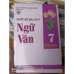 (Sách cũ SCGR) Thiết Kế Bài Dạy Ngữ Văn (Tập 2) - Lê Xuân Soạn, Lê Phương Liên 2005 VAVO-AK2ST3 Blogmeo090426