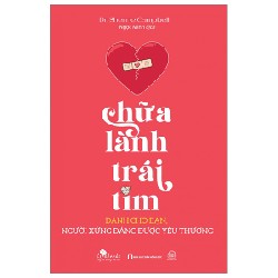 Chữa Lành Trái Tim - Dành Cho Bạn, Người Xứng Đáng Được Yêu Thương - Dr. Sherrie Campbell 163211