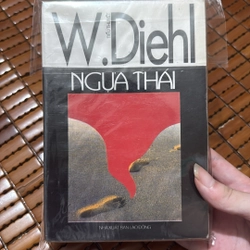 Ngựa thái - W. Diehl - đề tài người lính Mỹ sau cuộc chiến xâm lược Việt Nam
