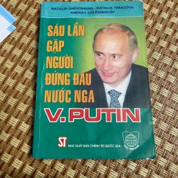 Sáu lần gặp người đứng đầu nước Nga V.Putin