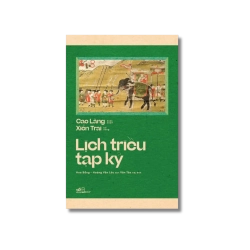 Lịch triều tạp kỷ - Cao Lãng ; Xiển Trai