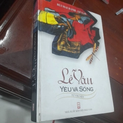 LÊ VÂN, Yêu và Sống (tự truyện)