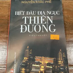 BIẾT ĐÂU ĐỊA NGỤC THIÊN ĐƯỜNG (15)