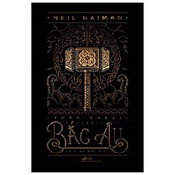 Thần Thoại Bắc Âu - Neil Gaiman