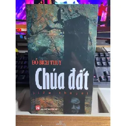 [Phiên Chợ Sách Cũ] Chúa Đất - Tiểu Thuyết - Đỗ Bích Thuỷ 0506 467690
