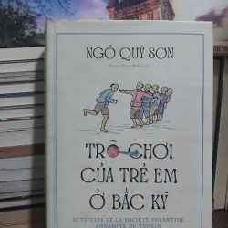 Thiếu nhi/ TRÒ CHƠI CỦA TRẺ EM Ở BẮC KỲ/ Ngô Quý Sơn 1023202