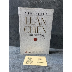 Luận chiến văn chương (quyển năm)- Chu Giang- mới 95% Sách văn học STB0302