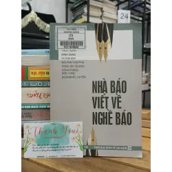 Nhà báo viết về nghề báo – Nhiều tác giả – NXB Trẻ