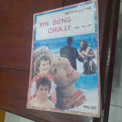 Erich Kaestner - XIN ĐỪNG CHIA LY (tiểu thuyết)