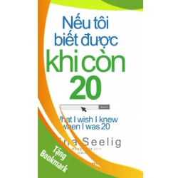 (TẶNG BOOKMARK) Nếu tôi biết được khi còn 20 - Tina Seelig - 2024 - kỹ năng quản lý, Kỹ năng sống