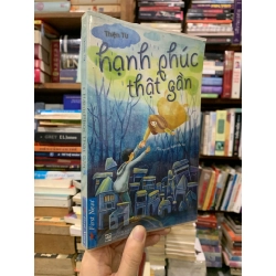 Hạnh Phúc Thật Gần - Thiện Từ