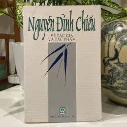 NGUYỄN ĐÌNH CHIỂU - VỀ TÁC GIA VÀ TÁC PHẨM (XB  2001)