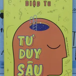 Sách: Tư duy sâu - TG: Diệp Tu (B1)