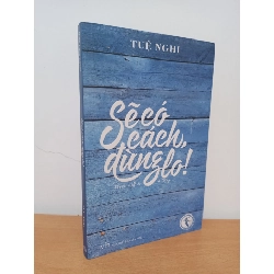 [Phiên Chợ Sách Cũ] Sẽ Có Cách, Đừng Lo! (2017) - Tuệ Nghi S2308