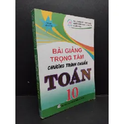 [Phiên Chợ Sách Cũ] Bài giảng trọng tâm chương trình chuẩn toán 102018 2303 426127