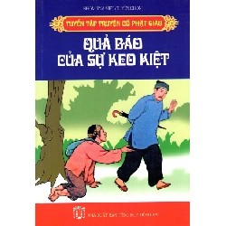 Tuyển Tập Truyện Cổ Phật Giáo - Quả Báo Của Sự Keo Kiệt