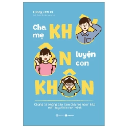 Cha Mẹ Khờ - Ôn Luyện Con Khôn - Hoàng Anh Tú