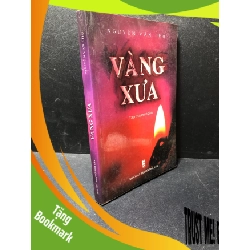 (TẶNG BOOKMARK) Vàng xưa Nguyễn Văn Thọ năm 2004 mới 80% ố có chữ ký đầu sách RBK1611