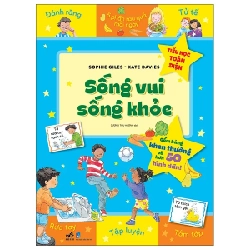 Tiểu Học Toàn Diện - Sống Vui Sống Khỏe - Sophie Giles, Kate Davies (Mới 100%) Kiến thức, kỹ năng sống cho trẻ, Nhã Nam - SÁCH ĐẠI HỌC