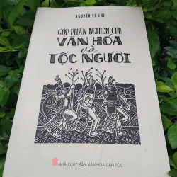 Góp phần nghiên cứu văn hóa và tộc người của GS  Nguyễn Từ Chi