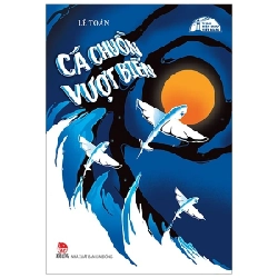 Tủ Sách Biển Đảo - Cá Chuồn Vượt Biển - Lê Toán (Mới 100%) Truyện thiếu nhi, NXB Kim Đồng - SÁCH ĐẠI HỌC 482192