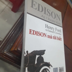 Henry Ford và Samuel Crowther - EDISON MÀ TÔI BIẾT 461071