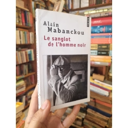 Le sanglot de l'homme noir - Alain Mabanckou