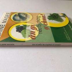 ĂN GÌ NẾU BỊ CHỨNG Ợ CHUA (SÁCH DỊCH) - 209 TRANG, NXB: 2007 291307