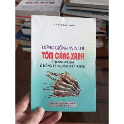 Uơng giống và nuôi tôm càng xanh - Tấn Lộc 2001 (Sách giáo khoa - giáo trình) VAVO1304-A0