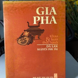 Gia phả khảo và luận 1992| Dã Lan Nguyễn Đức Dụ