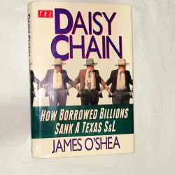 The Daisy Chain: How Borrowed Billions Sank a Texas S&L (bìa cứng, khổ lớn)