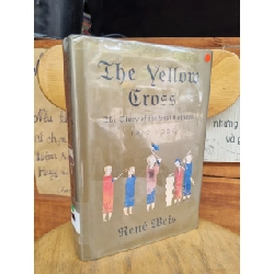 THE YELLOW CROSS : THE STORY OF THE LAST CATHARS 1290 - 1329 - RENÉ MEIS