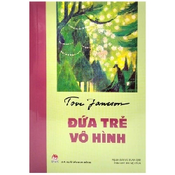 Đứa Trẻ Vô Hình - Tove Jansson