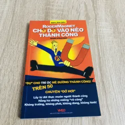 CHU DU VÀO NẺO THÀNH CÔNG – Roger Magnet