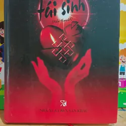 Tiểu Thuyết TÁI SINH--Vương Huyền Cơ