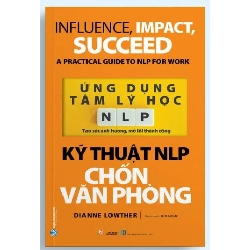 Ứng dụng tâm lý học NLP - Kỹ thuật NLP chốn văn phòng mới 100% HCM.PO Dianne Lowther 180259