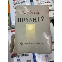 Tuyển tập Huỳnh Lý Bìa giấy bọc ngoài bìa cứng bị rách ở góc như hình, sách cũ nhưng nội dung vẫn tốt Sách văn học VAVO1004