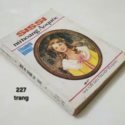 SISSI NỮ HOÀNG ÁO QUỐC, tiểu thuyết lịch sử & tâm lý tình cảm của Elisabeth Burnat 715568