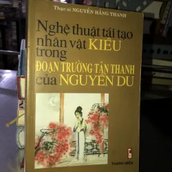 Nghệ thuật tái tạo nhân vật Kiều trong Đoạn trường tân thanh của Nguyễn Du 