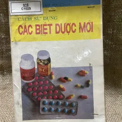 Cách sử dụng Các biệt dược mới - 156 trang - VƯU HỮU CHÁNH 