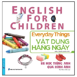 Bé Học Tiếng Anh Qua Hình ảnh - English For Children - Vật Dụng Hàng Ngày - Everyday Things - First News 281336