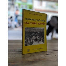 Những ngày cuối cùng của Triều Nguyễn - Trần Huy Liệu & Phạm Khác Hoè 198720