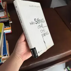 HÃY SỐNG Ở THẾ CHỦ ĐỘNG - K4 1024889